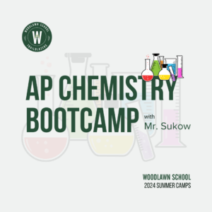 Woodlawn School 2024 Summer Camp AP Chemistry Bootcamp