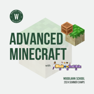 Woodlawn School 2024 Summer Camp ClubSkiKidz Advanced Minecraft