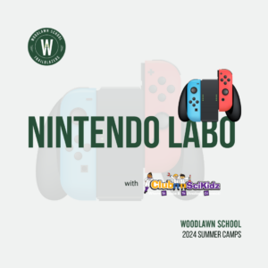 Woodlawn School 2024 Summer Camp ClubSkiKidz Nintendo Labo