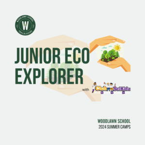 Woodlawn School 2024 Summer Camp Junior ECO EXPLORER