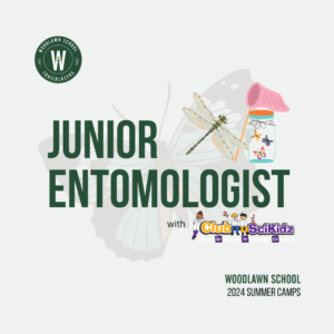 Woodlawn School 2024 Summer Camp Junior Entomologist