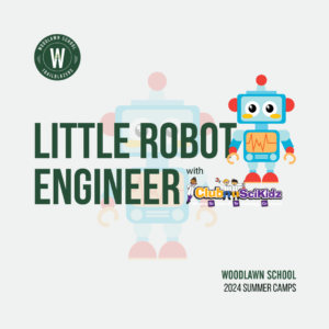 Woodlawn School 2024 Summer Camp LITTLE Robot Engineer