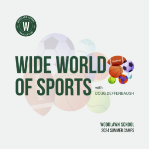 Woodlawn School 2024 Summer Camp Wide World of Sports